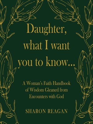 cover image of Daughter, what I want you to know...